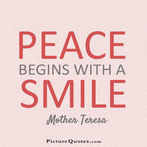 Peace begins with a smile Picture Quote #3