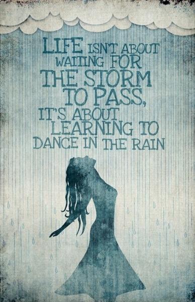 Life isn't about waiting for the storm to pass. It's about learning to dance in the rain Picture Quote #2