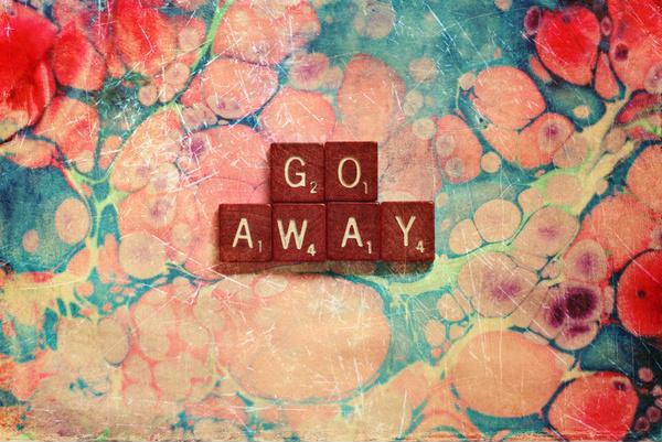 Go away Picture Quote #1