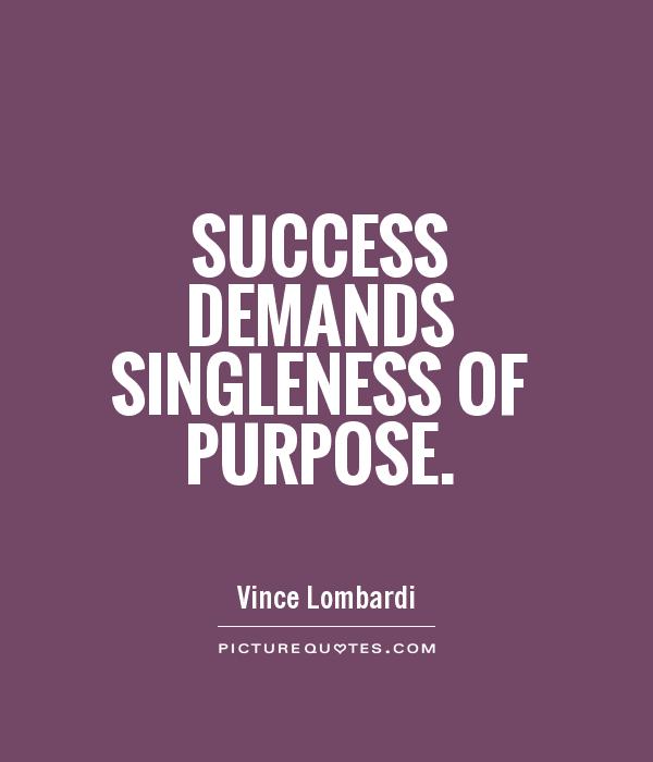 Success demands singleness of purpose Picture Quote #1