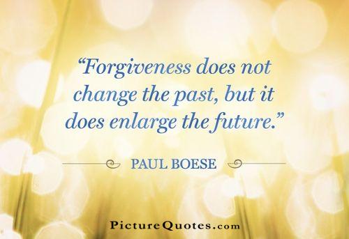 Forgiveness does not change the past, but it does enlarge the future Picture Quote #3