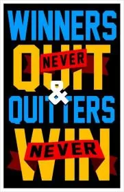 Winners never quit and quitters never win Picture Quote #1