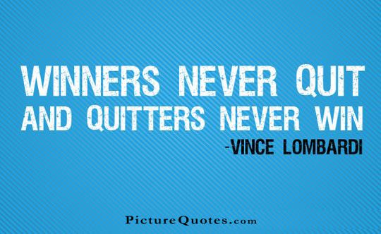 Winners never quit and quitters never win Picture Quote #4