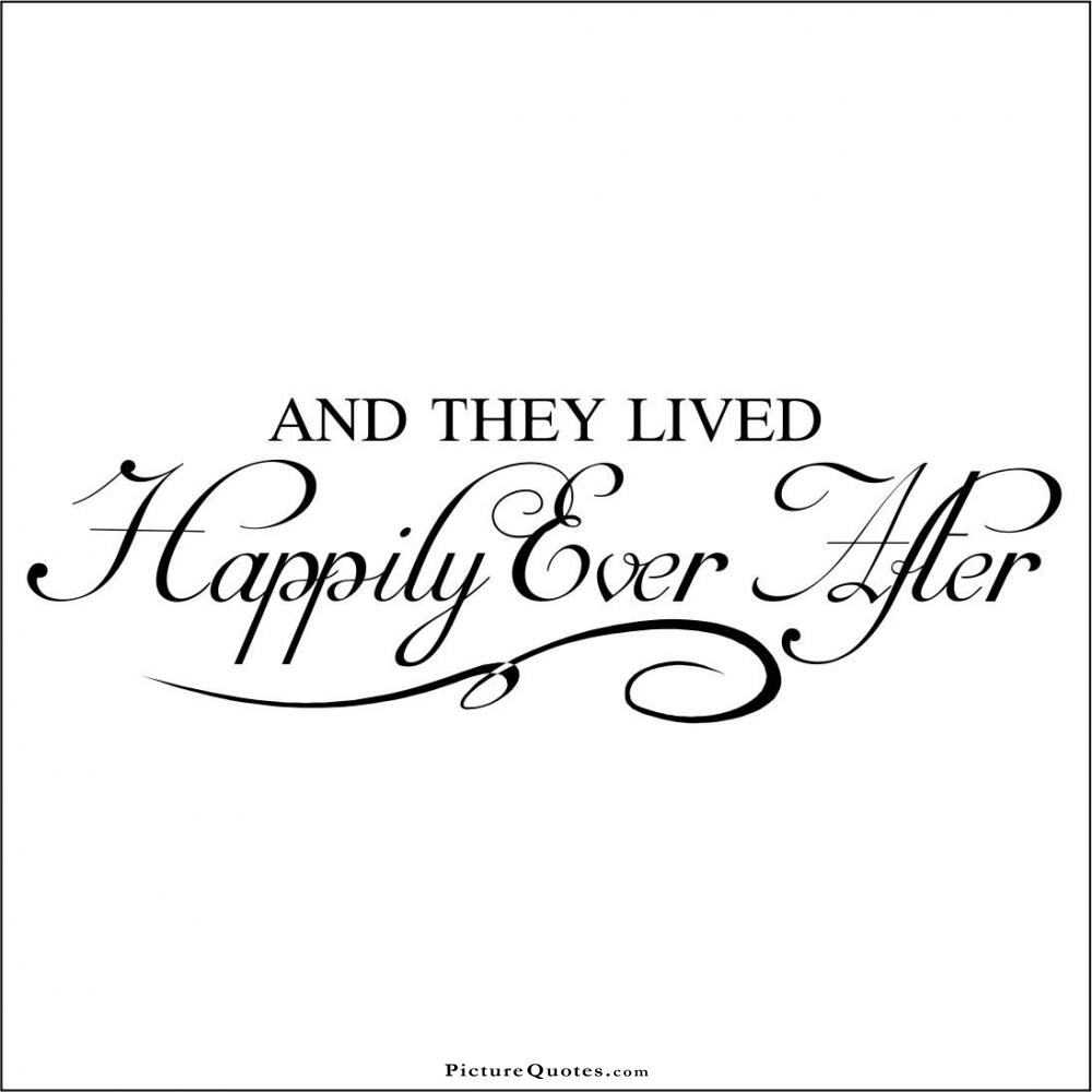 And they lived happily ever after Picture Quote #2