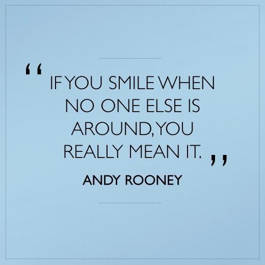 If you smile when no one else is around, you really mean it Picture Quote #2