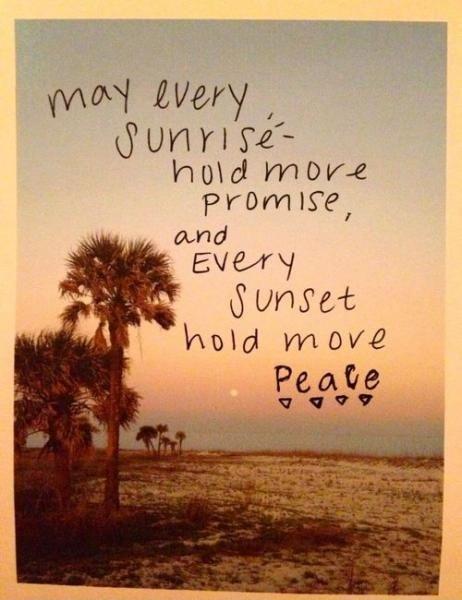 May every sunrise hold more promise and every sunset hold more peace Picture Quote #3
