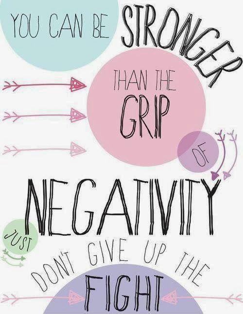 You can be stronger than the grip of negativity, just don't give up the fight Picture Quote #1
