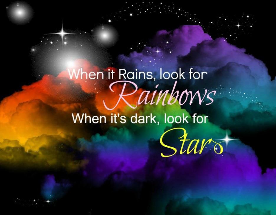 When it rains look for rainbows. When it's dark look for stars Picture Quote #1
