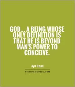 God... a being whose only definition is that he is beyond man's power to conceive Picture Quote #1