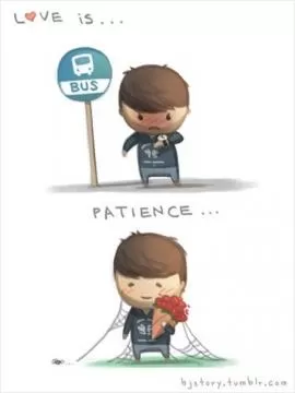 Love is, patience Picture Quote #1
