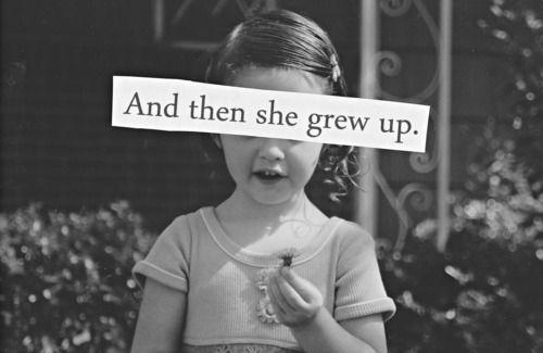 And then she grew up Picture Quote #1