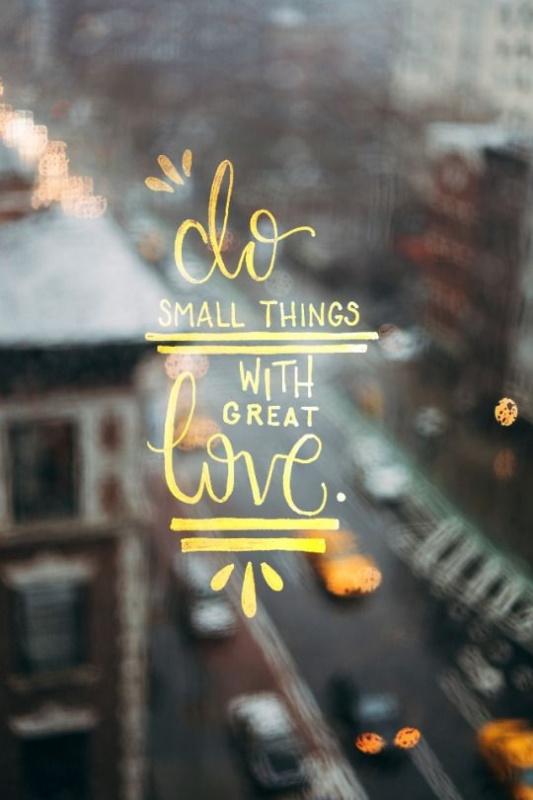 Do small things with great love Picture Quote #1