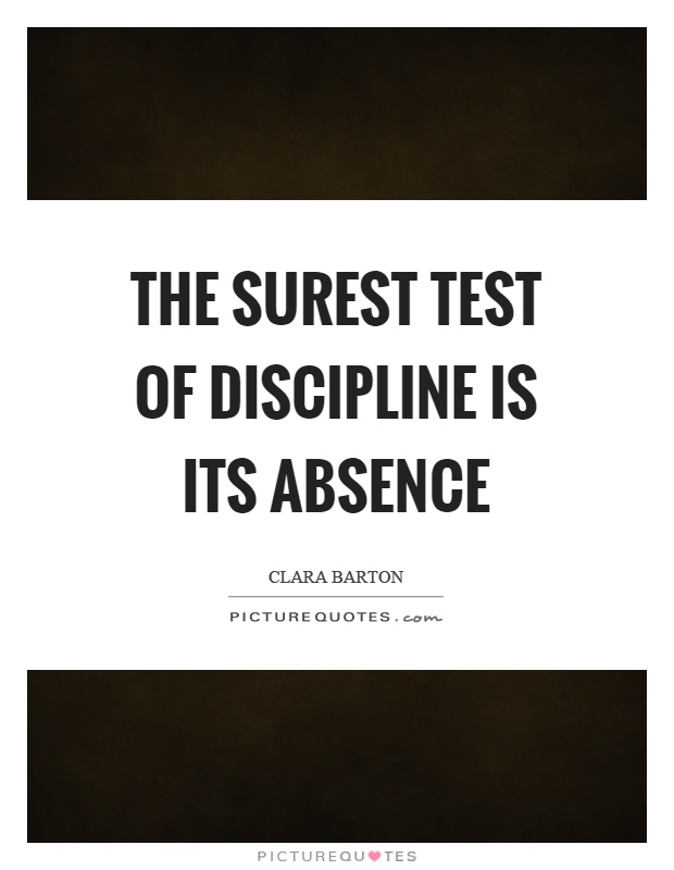 The surest test of discipline is its absence Picture Quote #1
