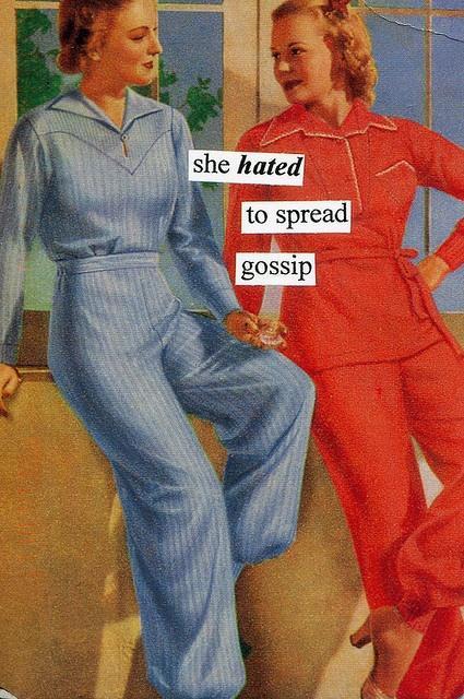 She hated to spread gossip Picture Quote #1