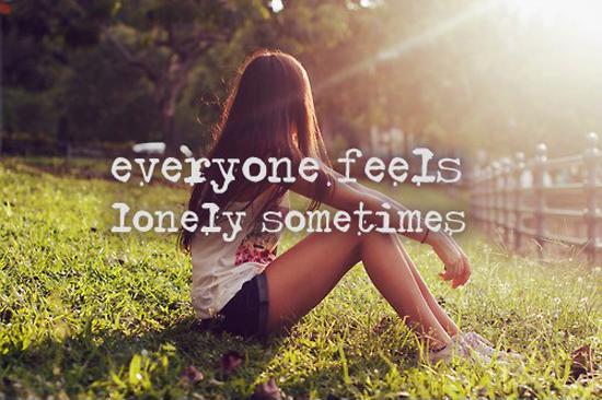 Everyone feels lonely sometimes Picture Quote #1