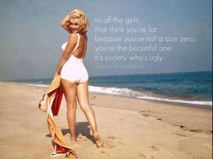 To all the girls that think you're fat because you're not a size zero, you're the beautiful one, its society who's ugly Picture Quote #3