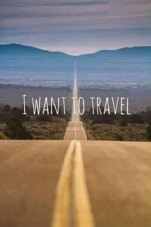 I want to travel Picture Quote #1