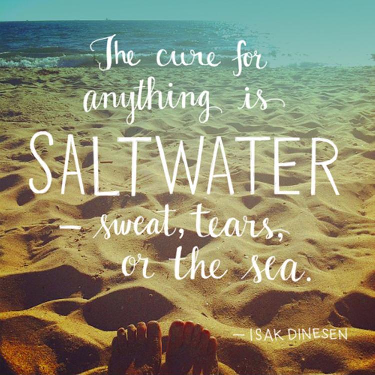 The cure for anything is saltwater, sweat, tears or the sea Picture Quote #1