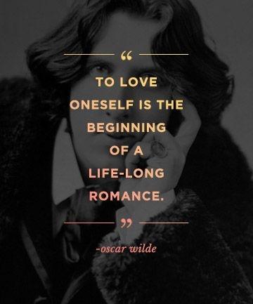 To love oneself is the beginning of a lifelong romance Picture Quote #2