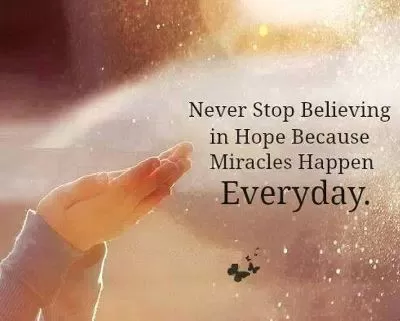 Never stop believing in hope because miracles happen everyday Picture Quote #1