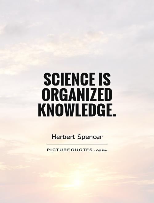 Science is organized knowledge Picture Quote #1