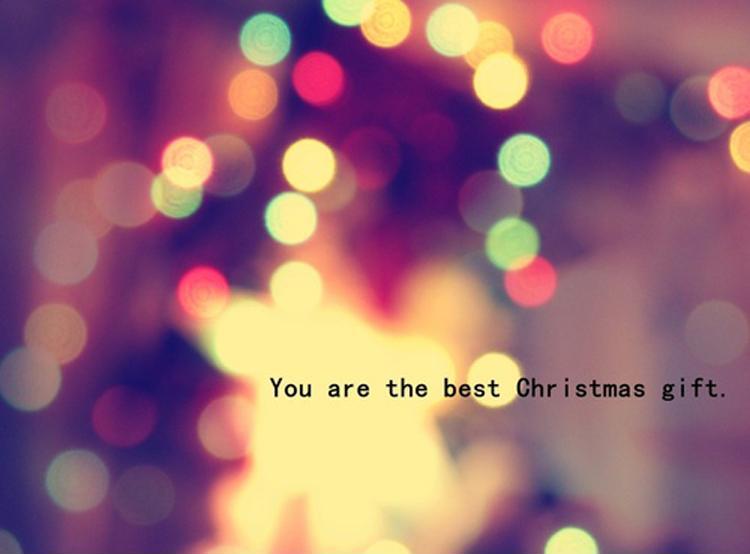 You are the best Christmas gift Picture Quote #1