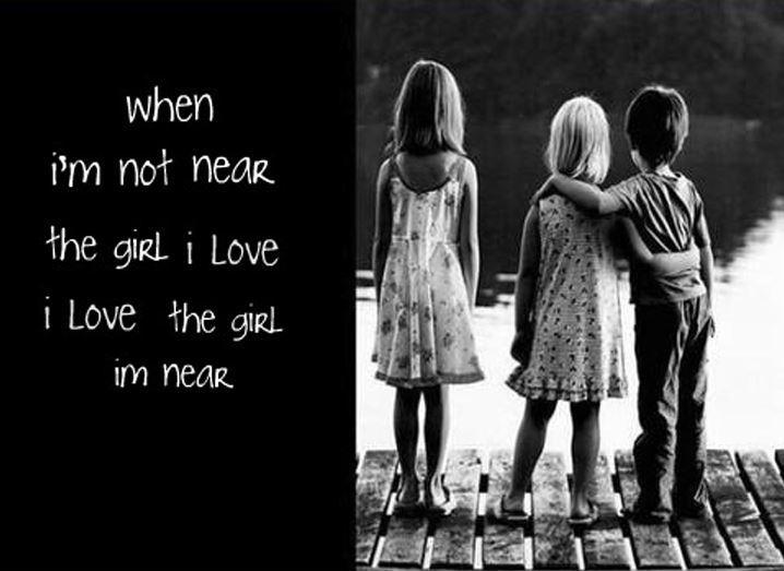 When I'm not near the girl I love, I love the girl I'm near Picture Quote #1