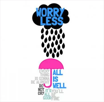 Worry less.  Picture Quote #1