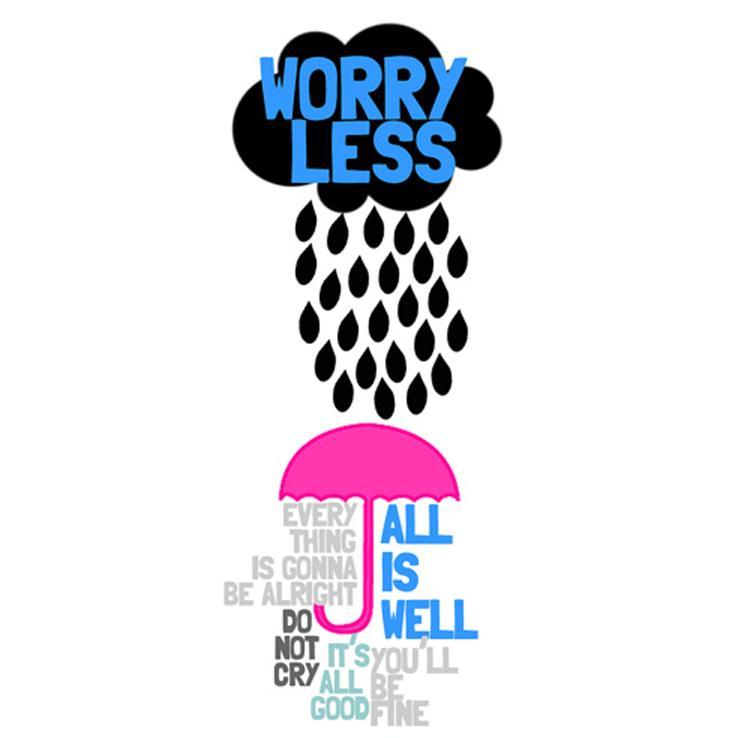 Worry less. Picture Quote #1