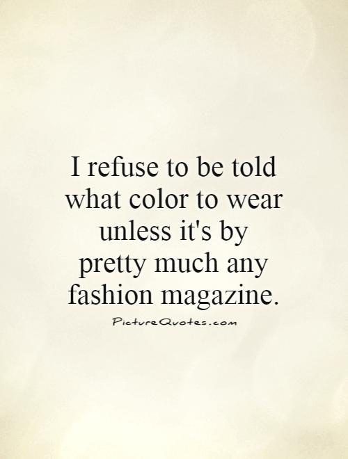 Fashion Quotes | Fashion Sayings (317 Picture Quotes) - Page 5