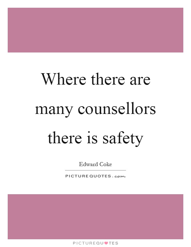 Where there are many counsellors there is safety Picture Quote #1