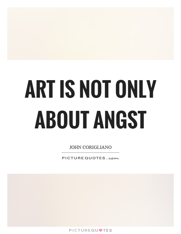 Art is not only about angst Picture Quote #1
