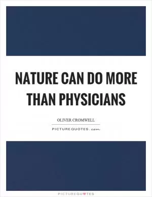 Nature can do more than physicians Picture Quote #1