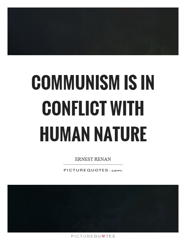 Communism is in conflict with human nature Picture Quote #1
