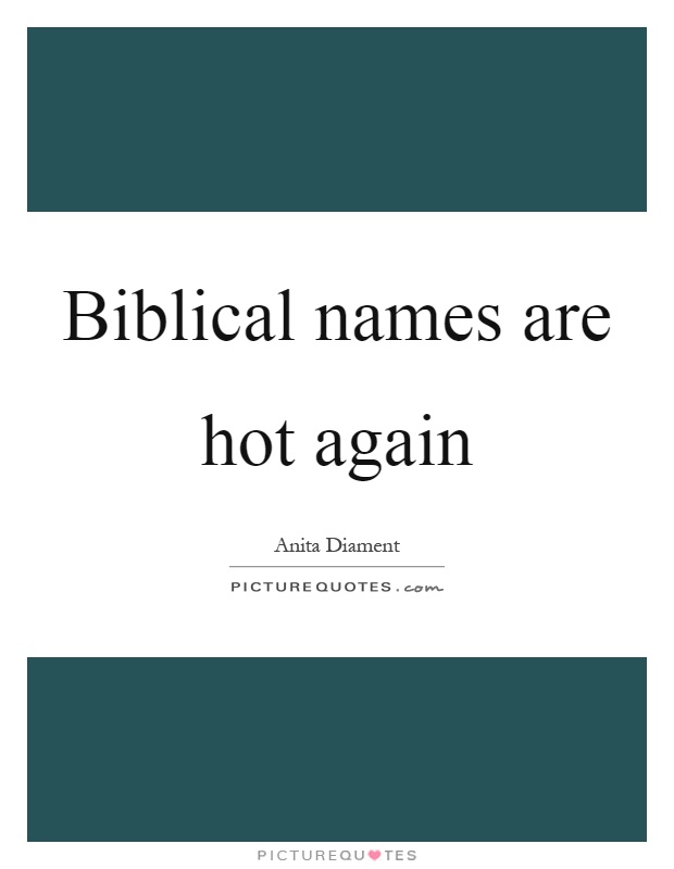 Biblical names are hot again Picture Quote #1