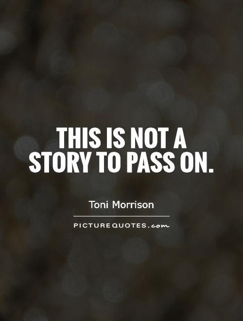 This is not a story to pass on Picture Quote #1