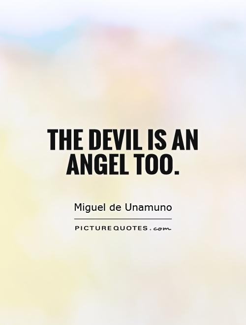 The devil is an angel too Picture Quote #1