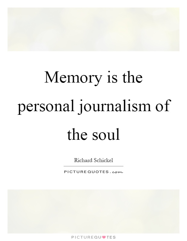 Memory is the personal journalism of the soul Picture Quote #1