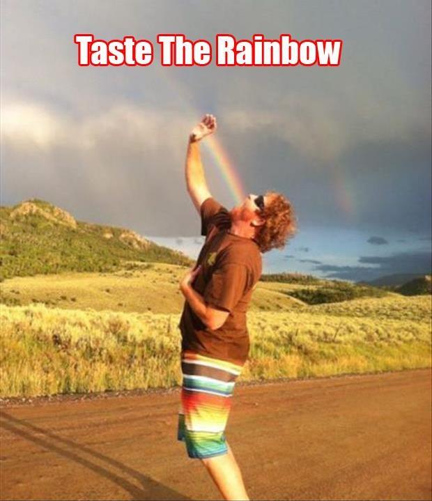 Taste the rainbow Picture Quote #2