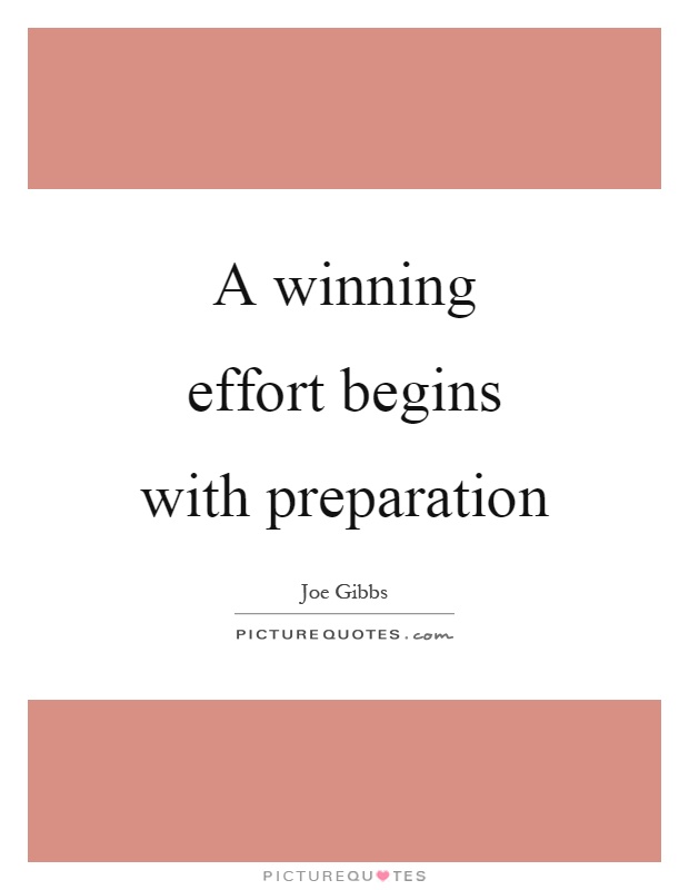 A winning effort begins with preparation Picture Quote #1