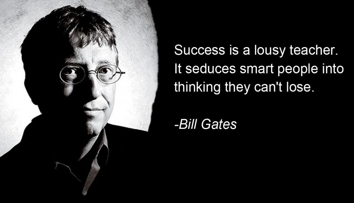 Success is a lousy teacher. It seduces smart people into thinking they can't lose Picture Quote #2