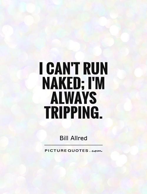 Naked Quotes Naked Sayings Naked Picture Quotes