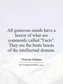 All generous minds have a horror of what are commonly called 