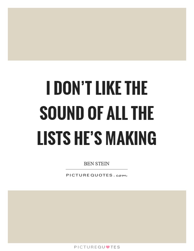 I don't like the sound of all the lists he's making Picture Quote #1