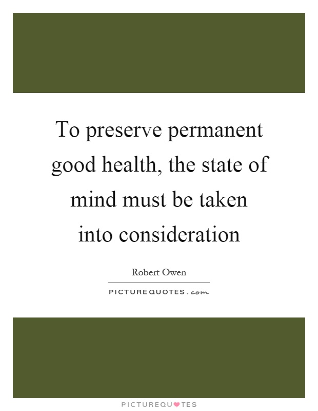 To preserve permanent good health, the state of mind must be taken into consideration Picture Quote #1