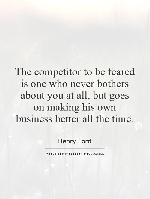 The competitor to be feared henry ford #7