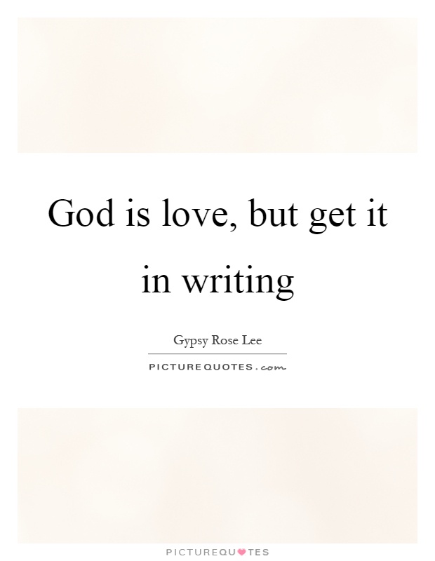 God is love, but get it in writing Picture Quote #1