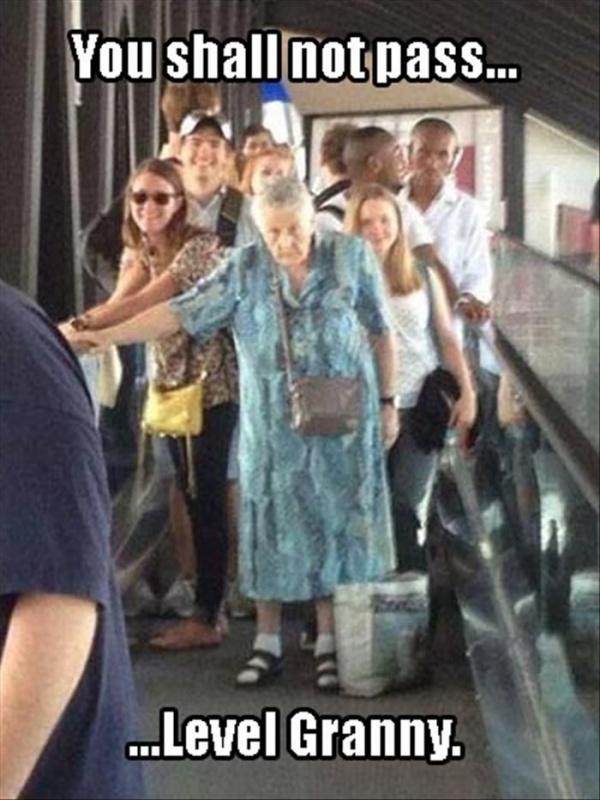 You shall not pass... Level granny Picture Quote #1
