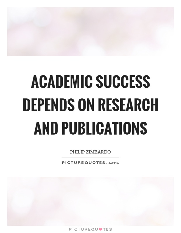 Academic success depends on research and publications Picture Quote #1