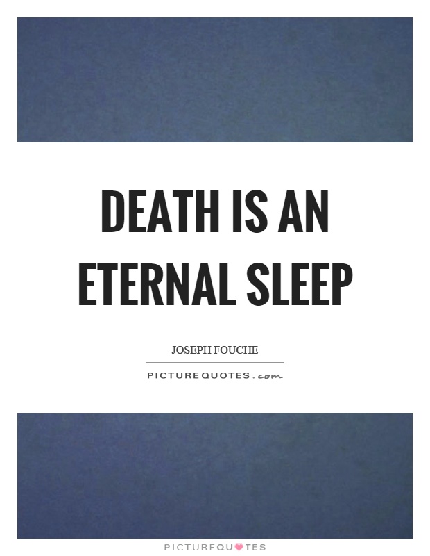 Death is an eternal sleep Picture Quote #1